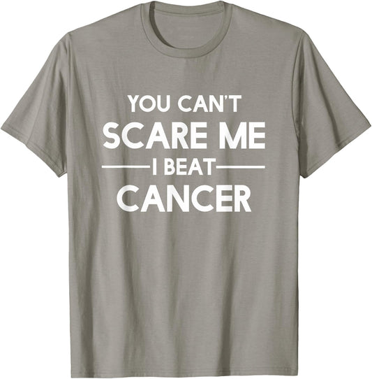 You Can't Scare Me I Beat Cancer By Cancer Free T-Shirt - T-Shirt | Sand