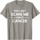 You Can't Scare Me I Beat Cancer By Cancer Free T-Shirt - T-Shirt | Sand