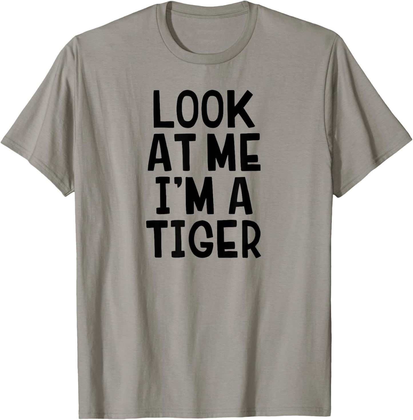 Look at Me I'm A Tiger Funny Halloween Costume T-Shirt - T-Shirt | Sand