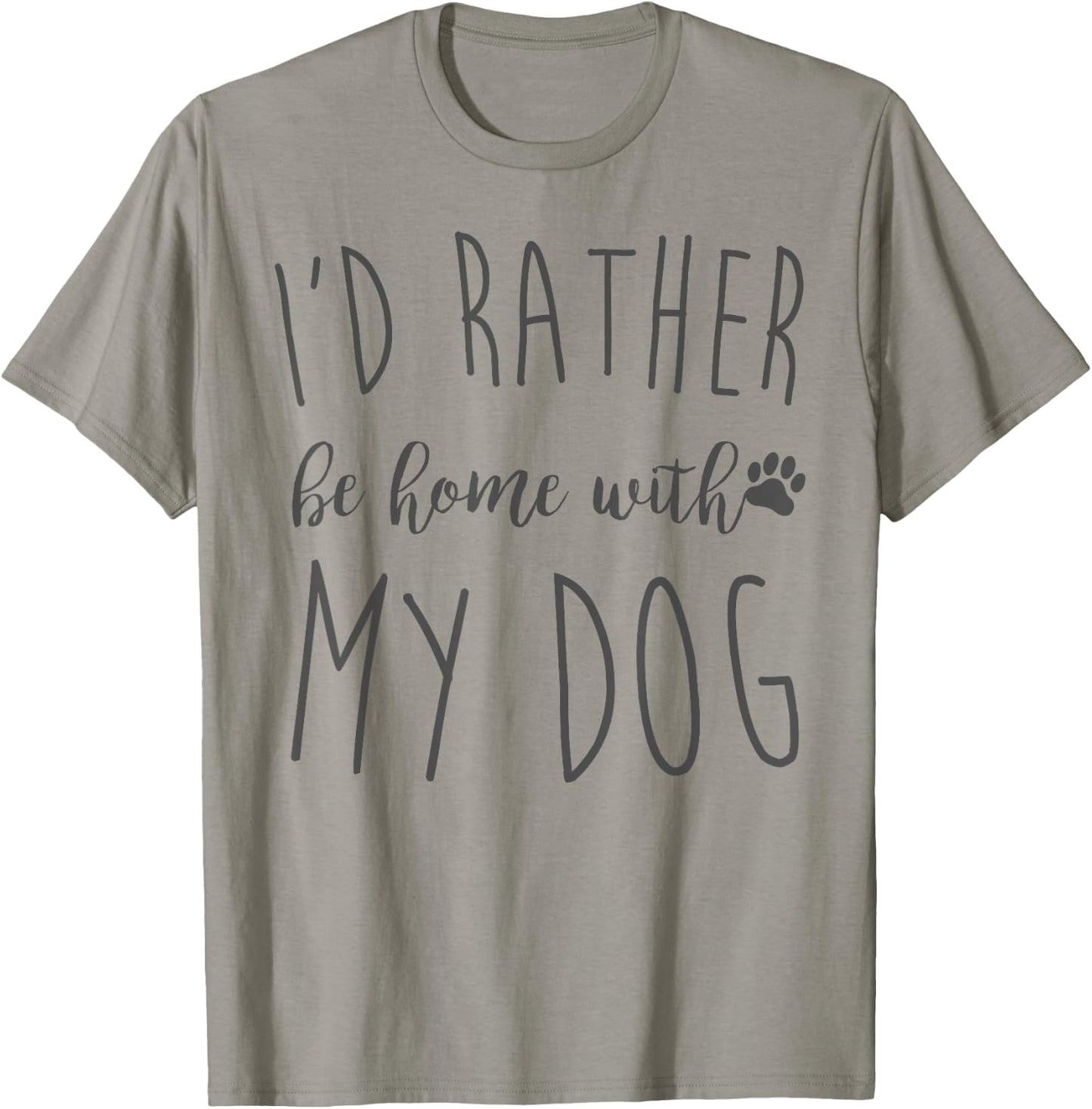 Id Rather Be Home With My Dog Funny Pet Owner Gift Women Girls Kids T-Shirt - T-Shirt | Sand
