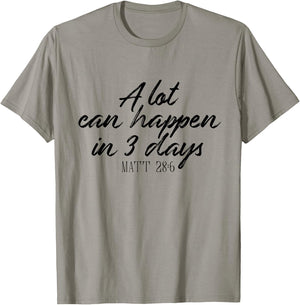 A Lot Can Happen in 3 Days Shirt Christian Bible T-Shirt - T-Shirt | Sand