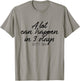A Lot Can Happen in 3 Days Shirt Christian Bible T-Shirt - T-Shirt | Sand