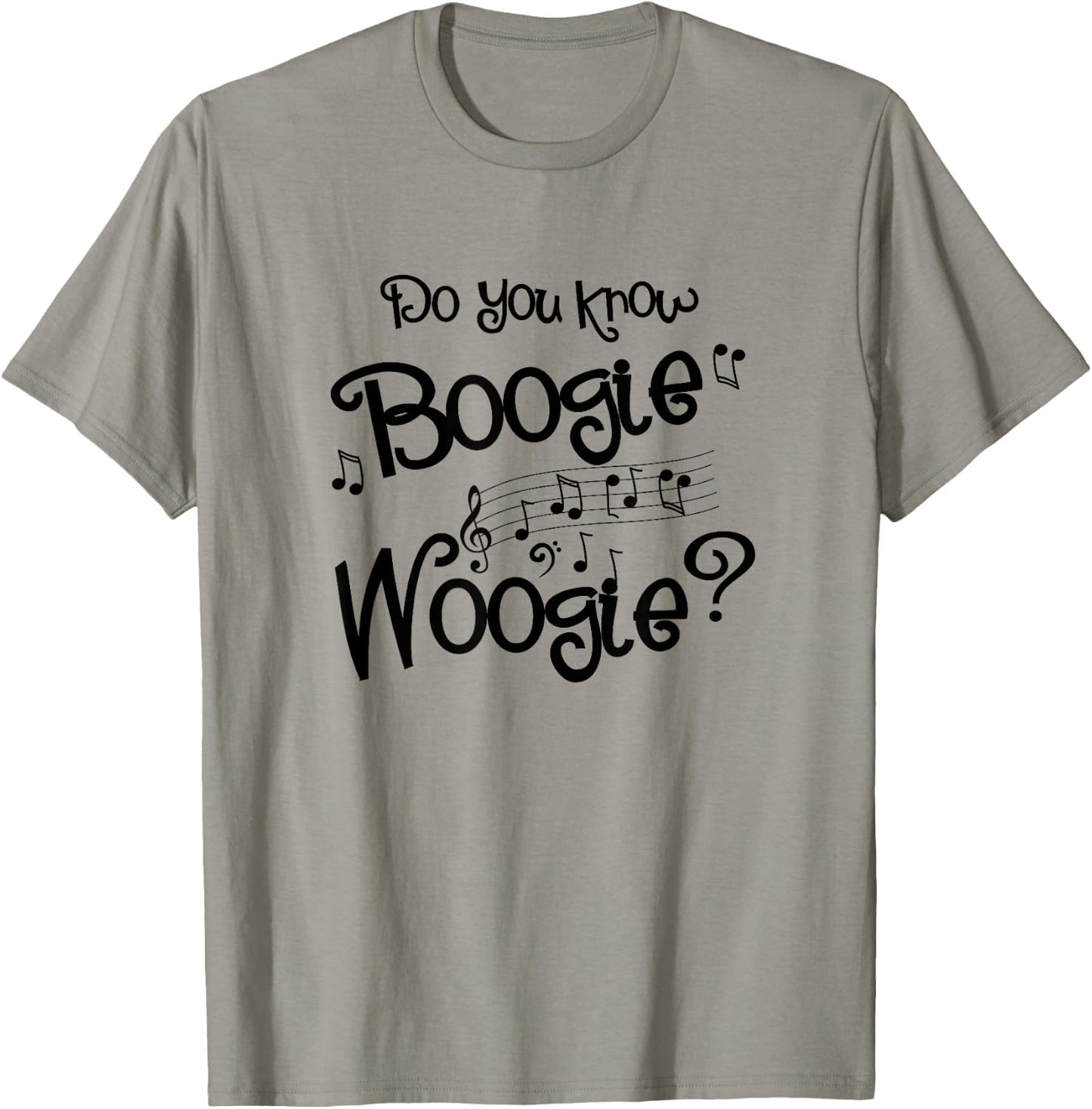 DO YOU KNOW BOOGIE WOOGIE funny design for music lovers gift T-Shirt - T-Shirt | Sand