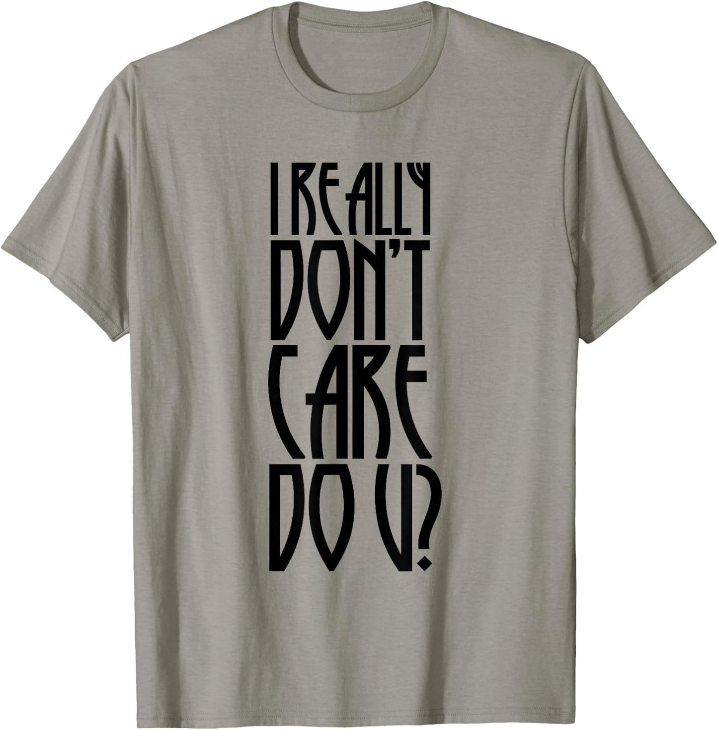 I REALLY DON'T CARE DO U? - Melania Trump's jacket writing T-Shirt - T-Shirt | Sand