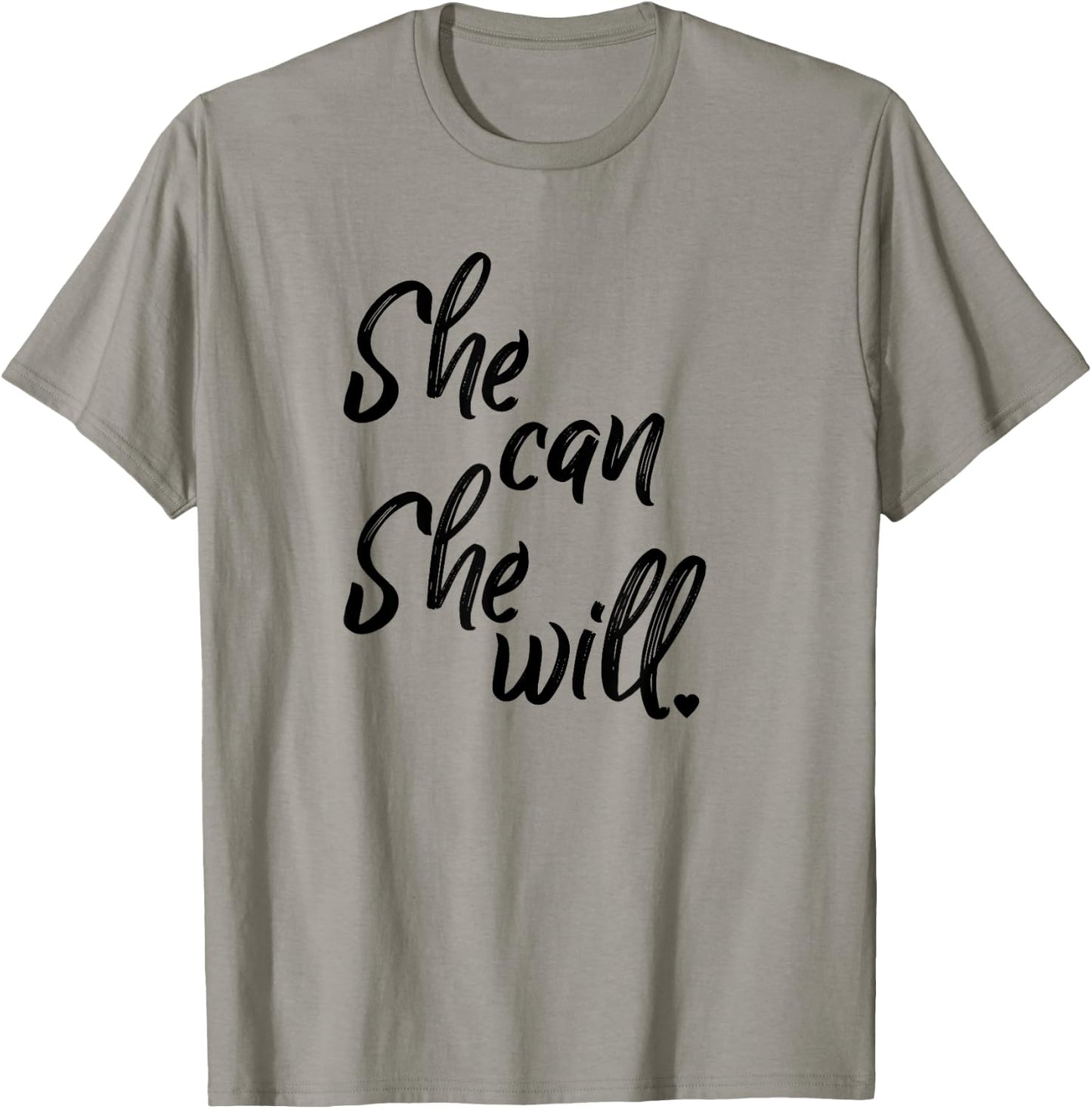 She Can She Will Inspirational T-Shirt - T-Shirt | Sand