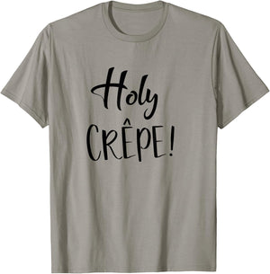 Holy Crepe Shirt - Holy Crap T-Shirt - T-Shirt | Sand