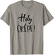 Holy Crepe Shirt - Holy Crap T-Shirt - T-Shirt | Sand