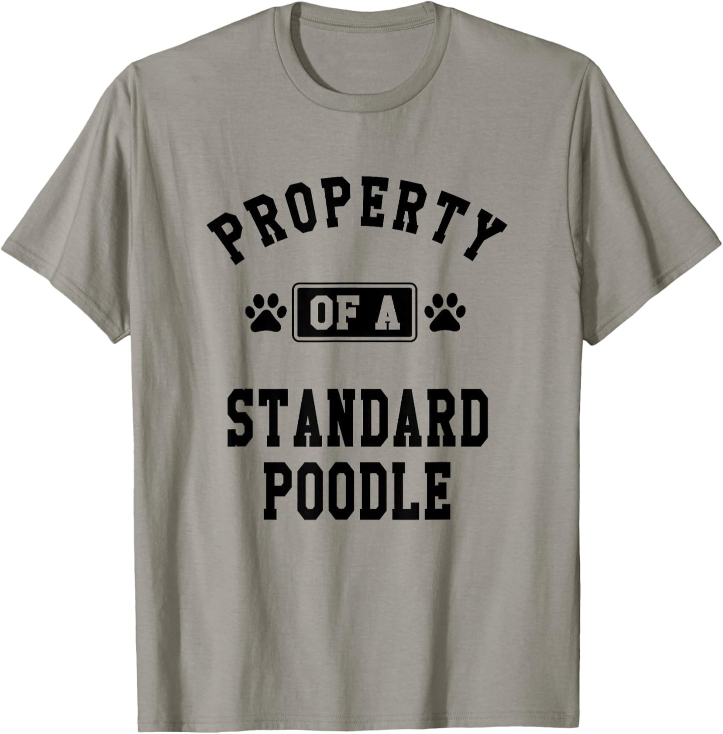 Property Of Standard Poodle - Funny Poodle Lover Shirt Gift T-Shirt - T-Shirt | Sand