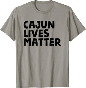 Cajun Lives Matter - Funny Louisiana Rural Life T Shirt T-Shirt - T-Shirt | Sand
