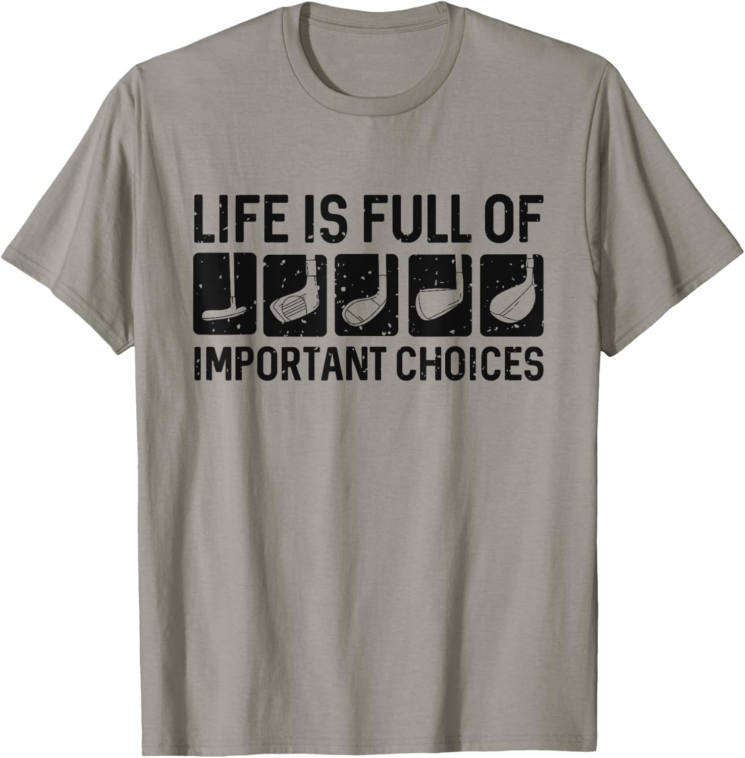 Funny Life is Full Of Important Choices Golf Gift T-Shirt - T-Shirt | Sand