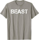 Shirt that says beast funny beast shirt T-Shirt - T-Shirt | Sand