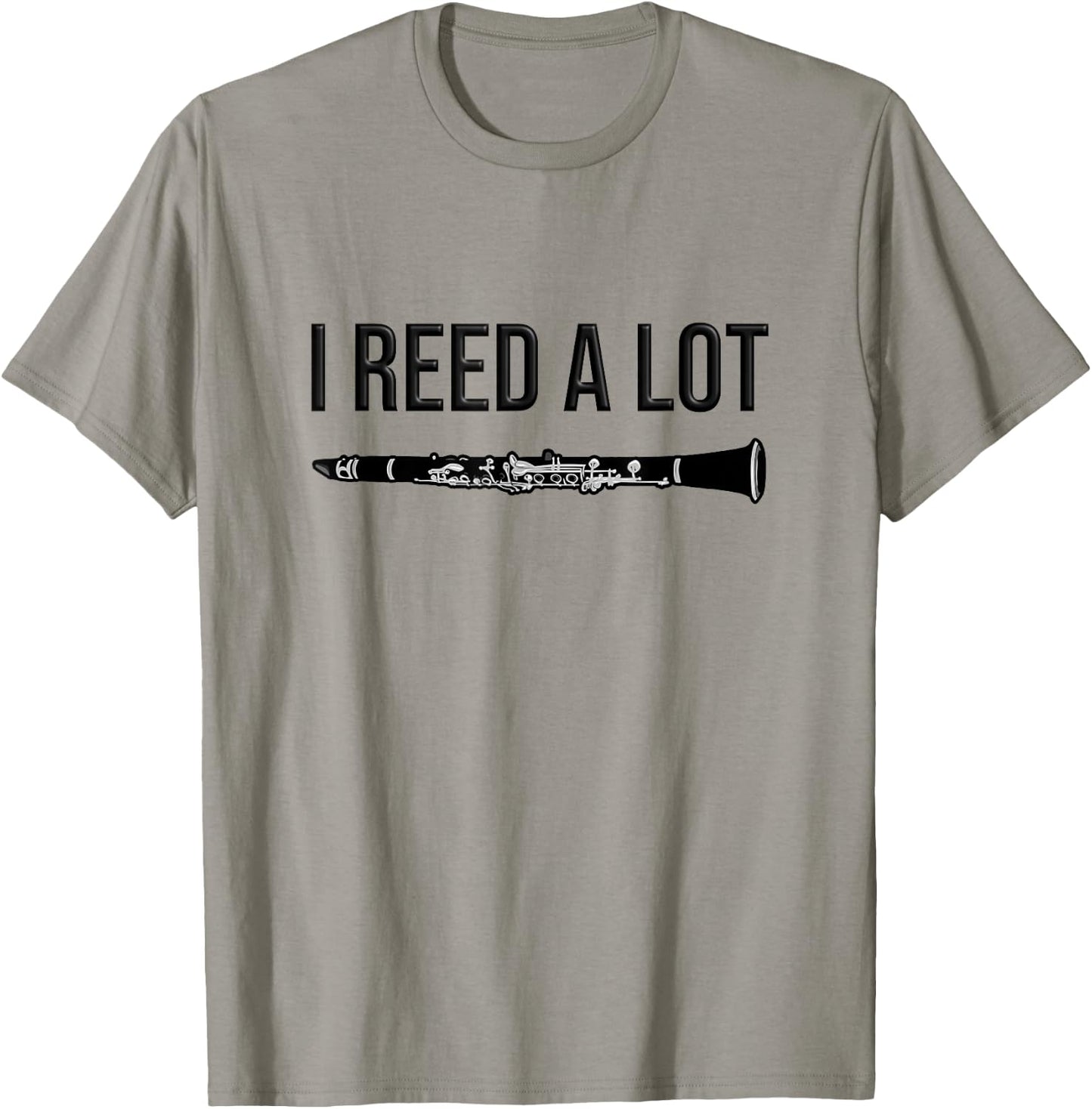 Clarinet - I reed a lot - band Gift, Funny Clarinet T-Shirt - T-Shirt | Sand