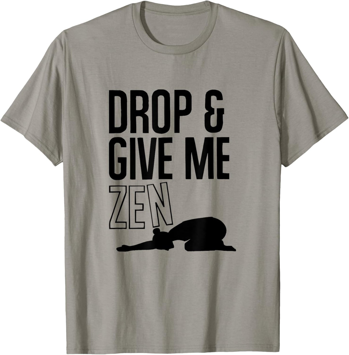YOGA : Drop & Give Me Zen (Child's Pose) T-Shirt - T-Shirt | Sand