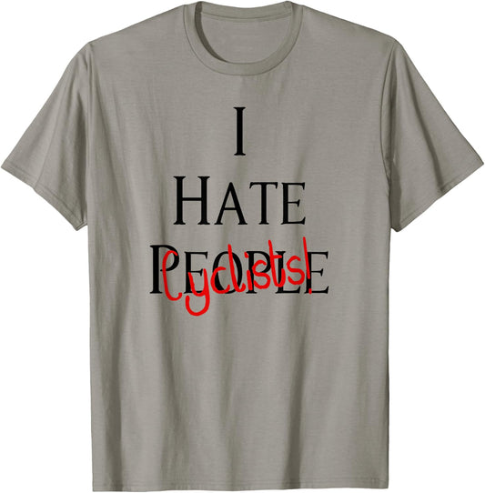 I Hate Cyclists - Hate People Design Edition T-Shirt - T-Shirt | Sand