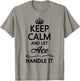 KEEP CALM and let ACE Handle It | Funny Name Gift T-Shirt - T-Shirt | Sand