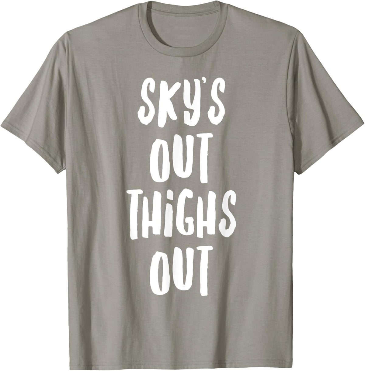 Sky's Out Thighs Out Shirt | Summer Gym T-Shirt - T-Shirt | Sand
