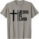 Jesus is Lord Cross Faith Christian Bible God Holy T-Shirt - T-Shirt | Sand