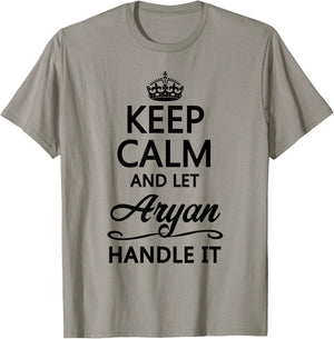 Keep Calm and Let Aryan Handle It Funny Name Gift T-Shirt - T-Shirt | Sand