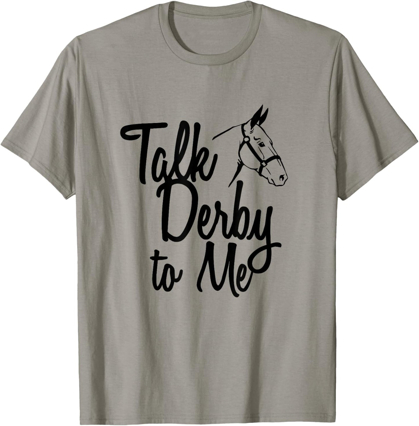Talk Derby To Me Horse Racing T-Shirt - T-Shirt | Sand