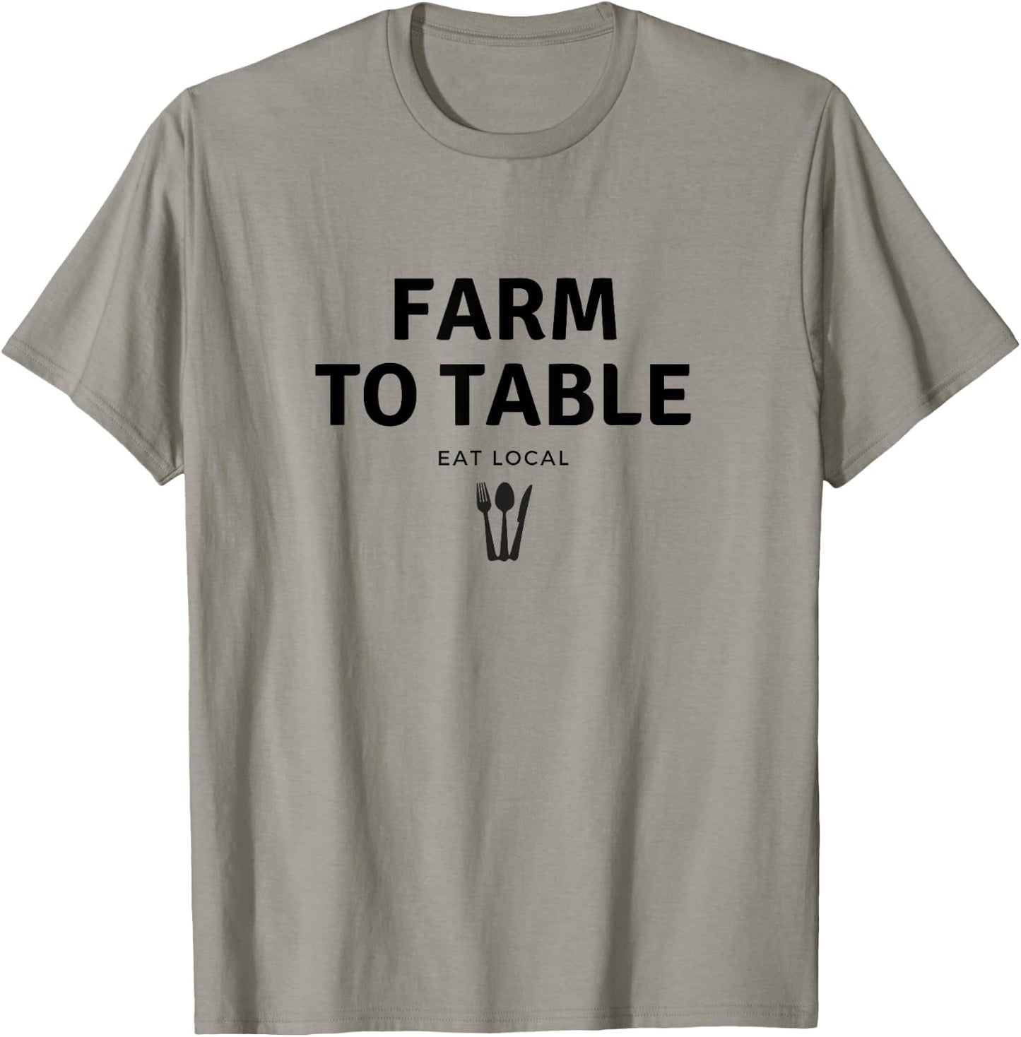 Farm to Table Eat Local for Clean Wholesome Fresh T-Shirt - T-Shirt | Sand