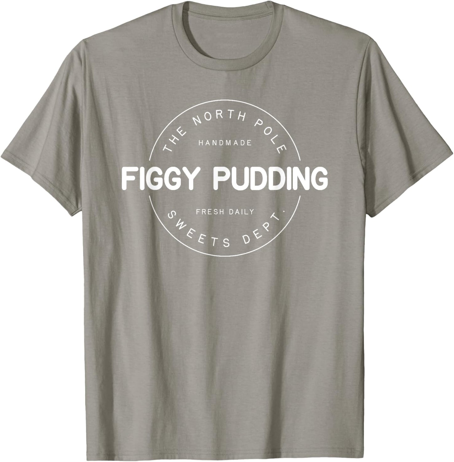 North Pole Sweets Dept Figgy Pudding Logo Christmas T-Shirt - T-Shirt | Sand