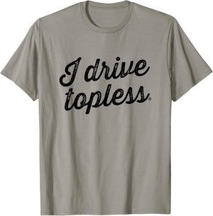 I drive topless (R) - convertible car cabrio type T-Shirt - T-Shirt | Sand