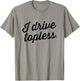 I drive topless (R) - convertible car cabrio type T-Shirt - T-Shirt | Sand