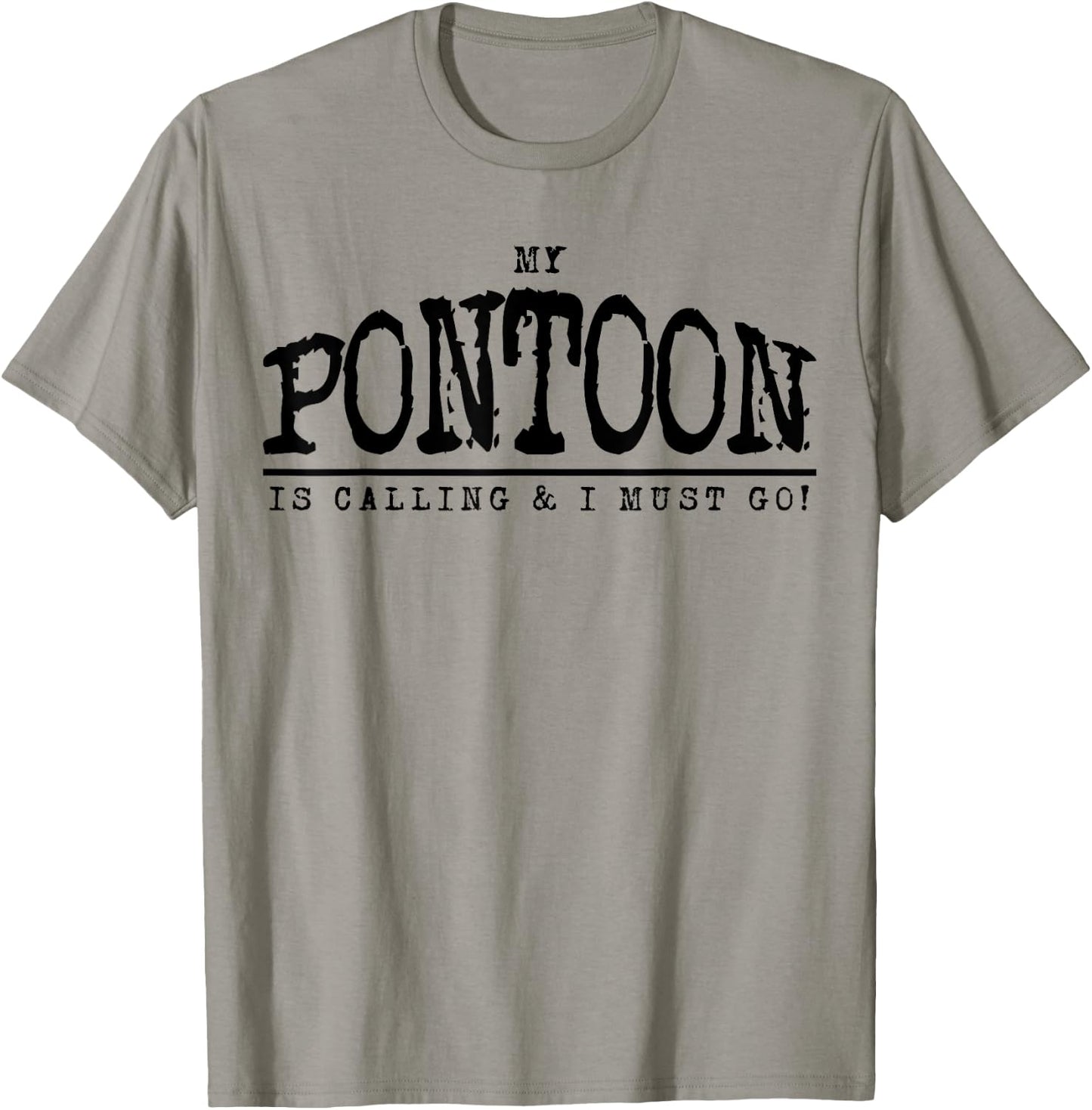 My Pontoon is Calling Funny Pontooning Boating Shirt T-Shirt - T-Shirt | Sand