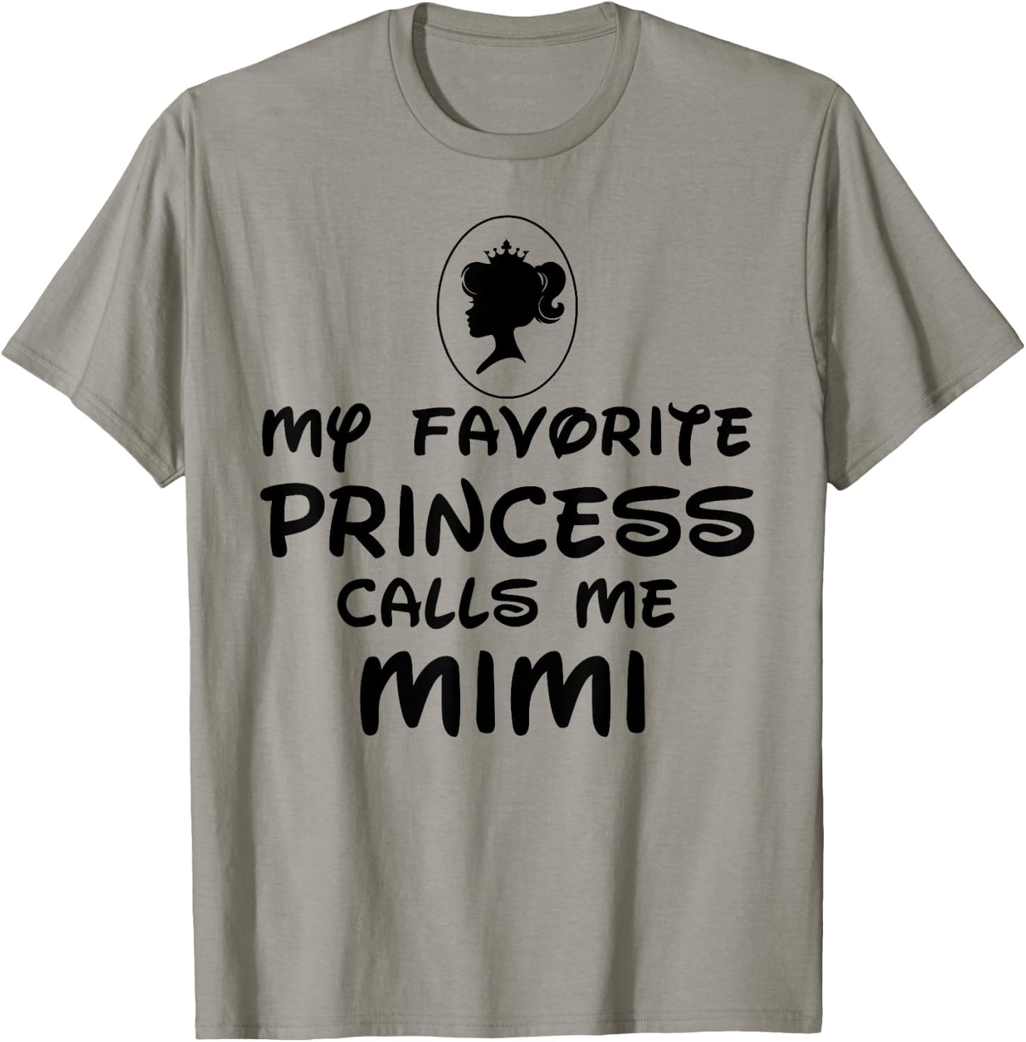 My Favorite Princess Calls Me Mimi T-Shirt - T-Shirt | Sand