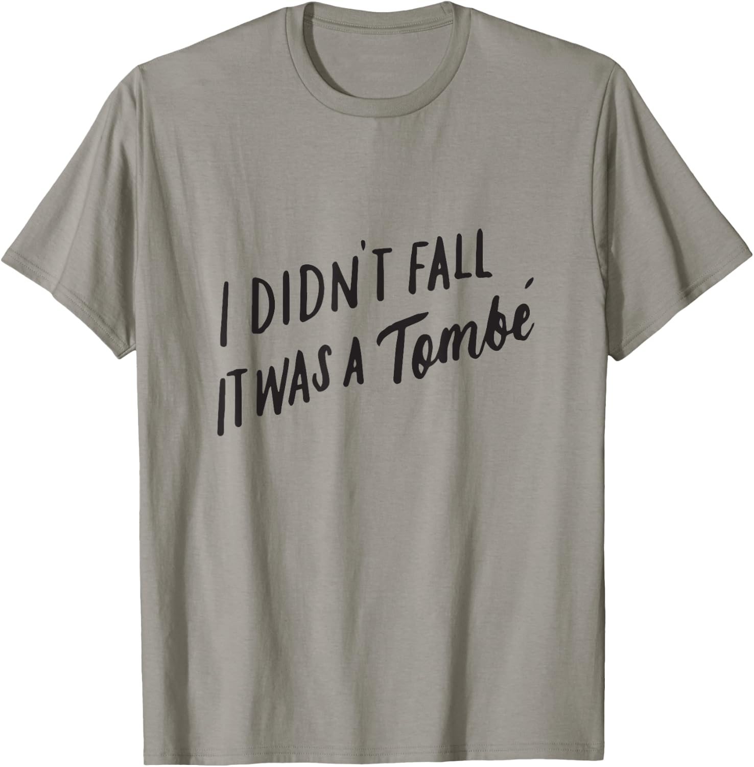 Funny Ballet Shirt, Ballerina Saying Gift , I Didn't Fall T-Shirt - T-Shirt | Sand