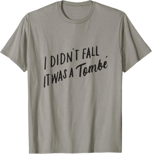 Funny Ballet Shirt, Ballerina Saying Gift , I Didn't Fall T-Shirt - T-Shirt | Sand