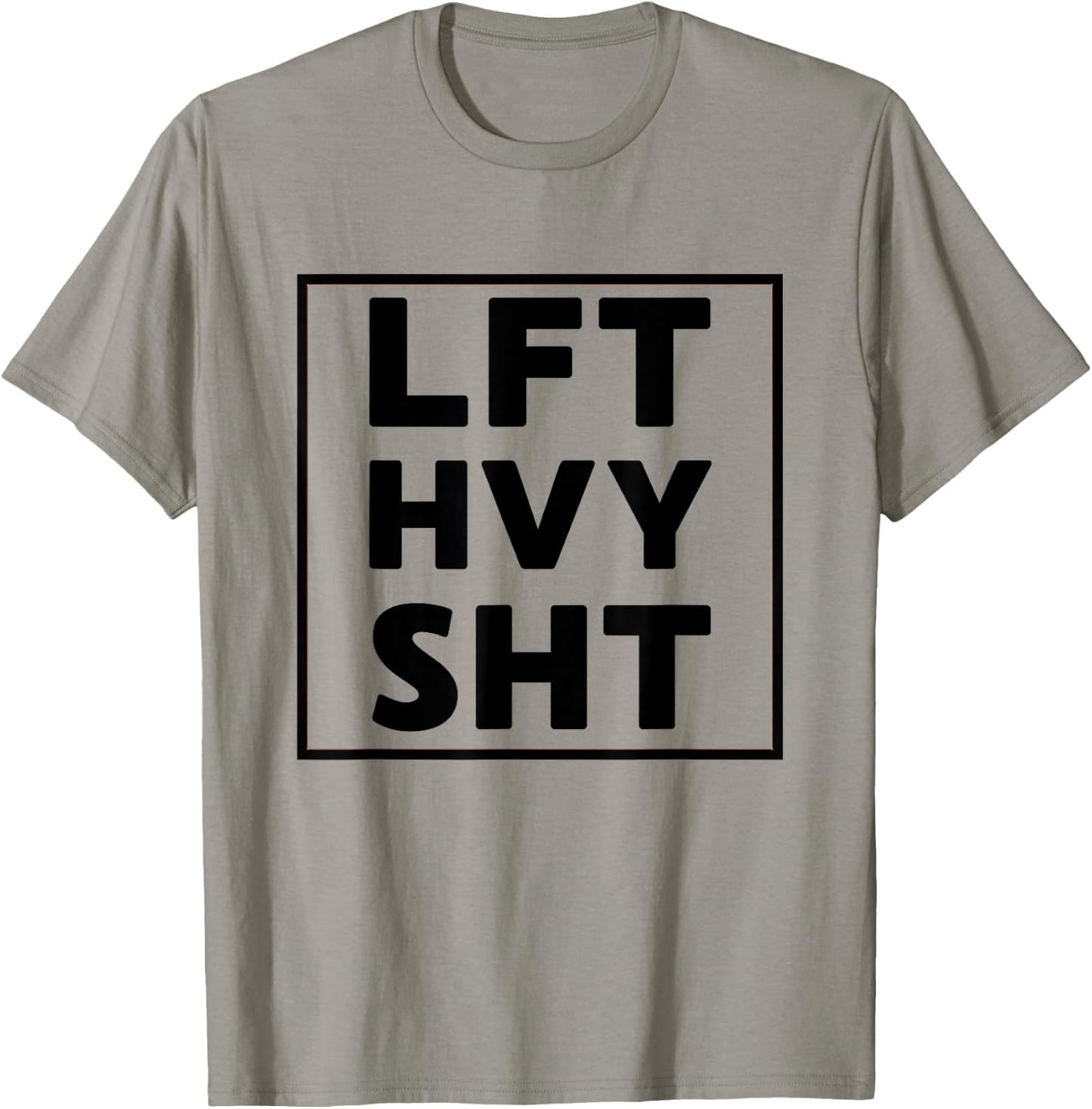 Lft Hvy Sht Funny Lift Heavy Weigh Lifting T-Shirt - T-Shirt | Sand