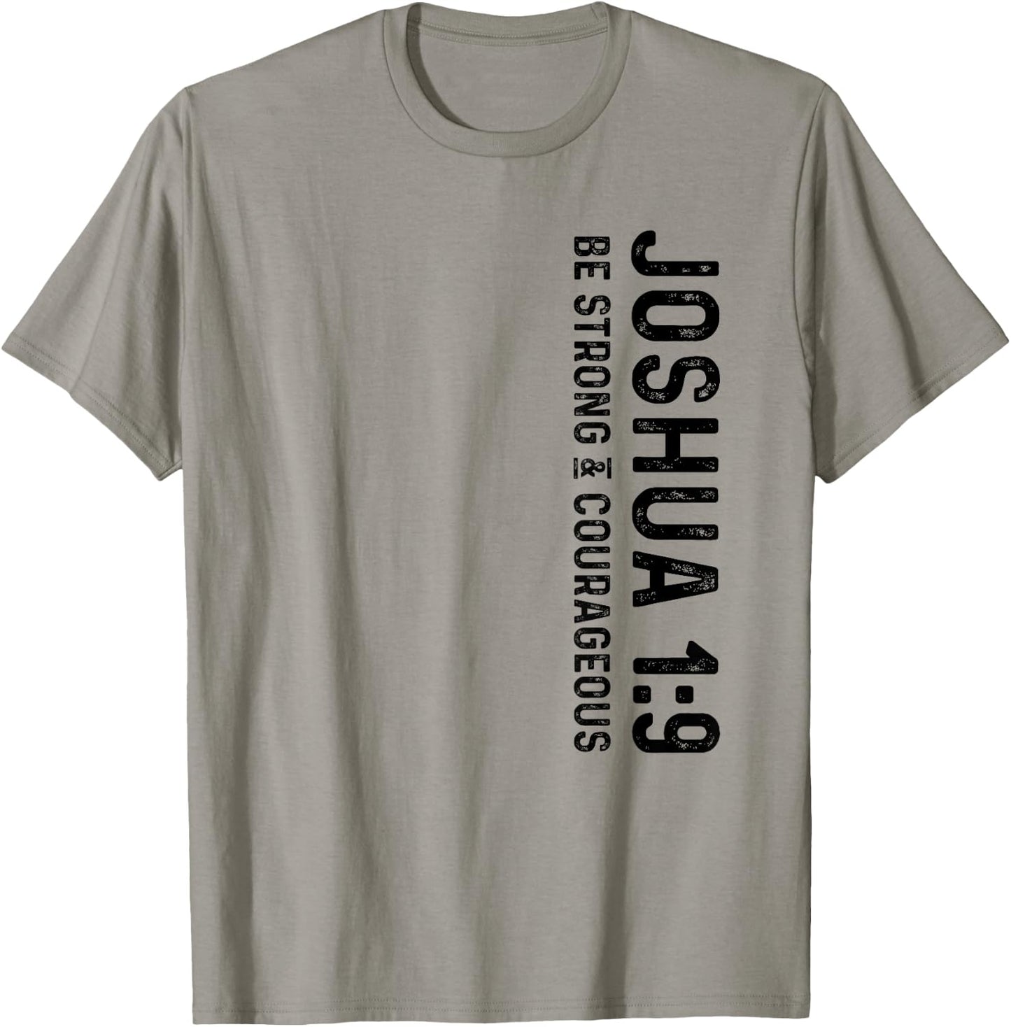 Joshua 1:9 Be Strong and Courageous Christian T-Shirt - T-Shirt | Sand