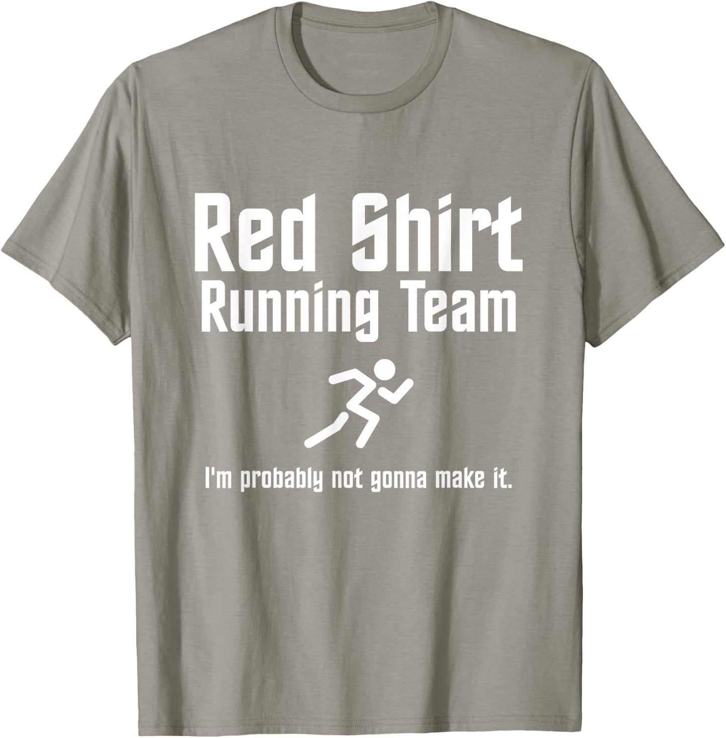 Red Shirt Running Team: I'm Probably Not Gonna Make It T-Shirt - T-Shirt | Sand