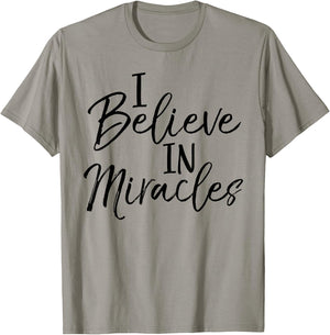 I Believe in Miracles Shirt Fun Cute Faith Christian T-Shirt - T-Shirt | Sand
