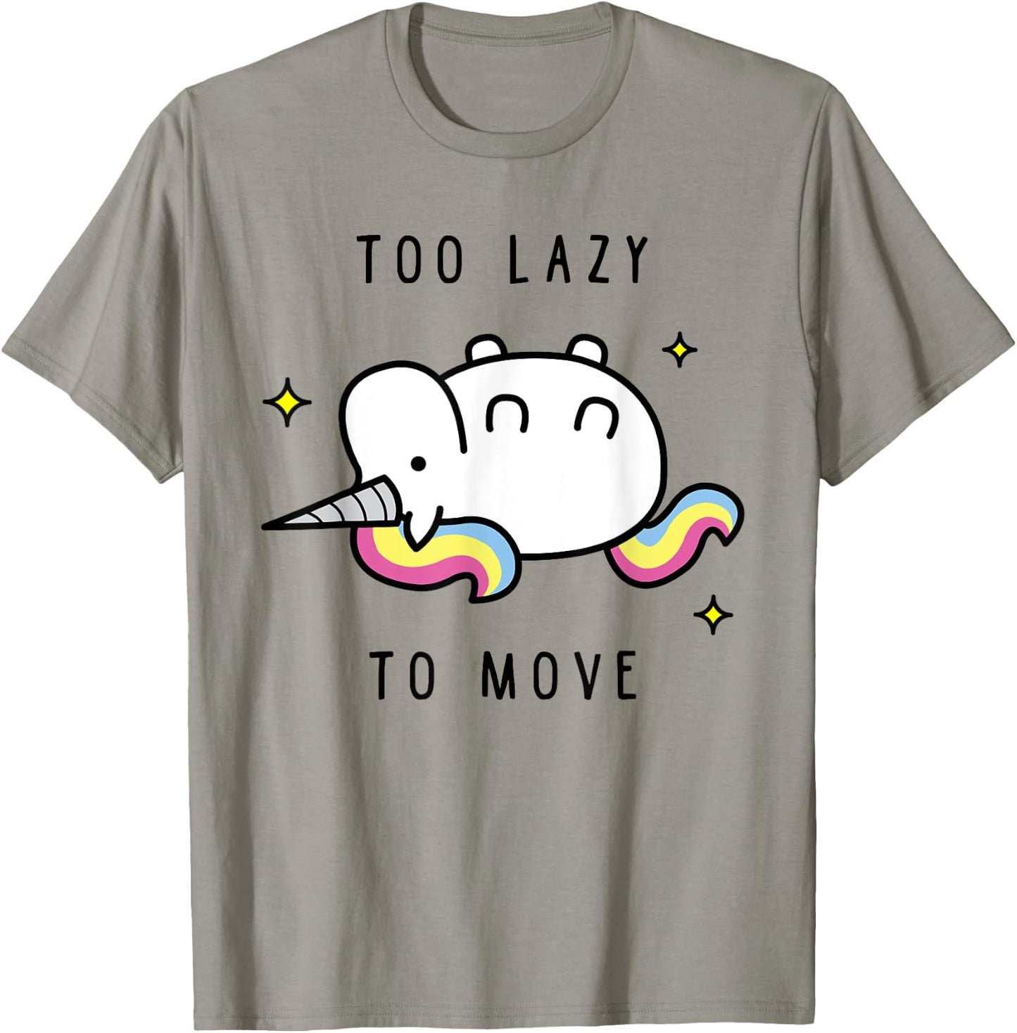 Funny Unicorn Too Lazy To Move , Unicorn T-Shirt - T-Shirt | Sand