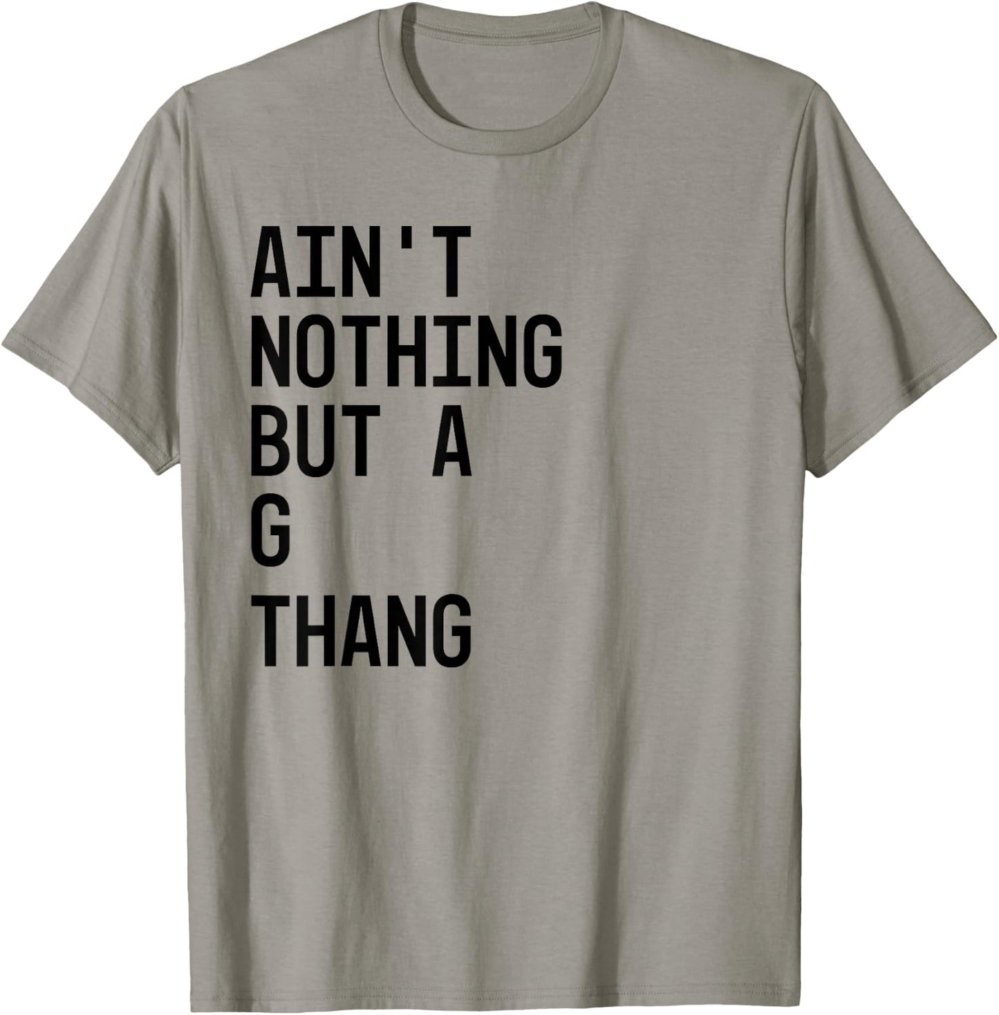 Ain't Nothing But a G Thang 90s T-Shirt - T-Shirt | Sand