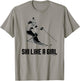 Ski Like a girl - try to keep up Women's Shirt T-Shirt - T-Shirt | Sand