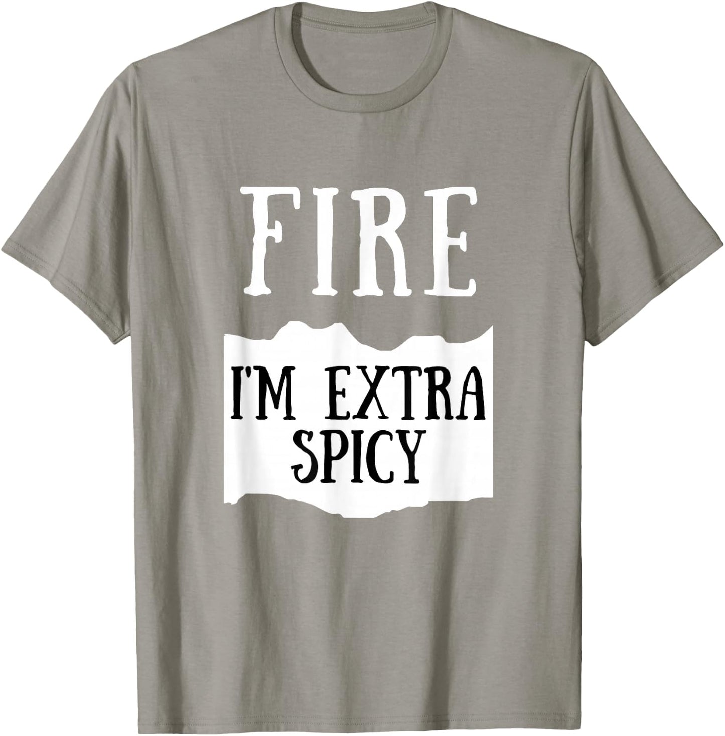 I'm Extra Spicy Fire Hot Sauce Group Costume T-Shirt - T-Shirt | Sand