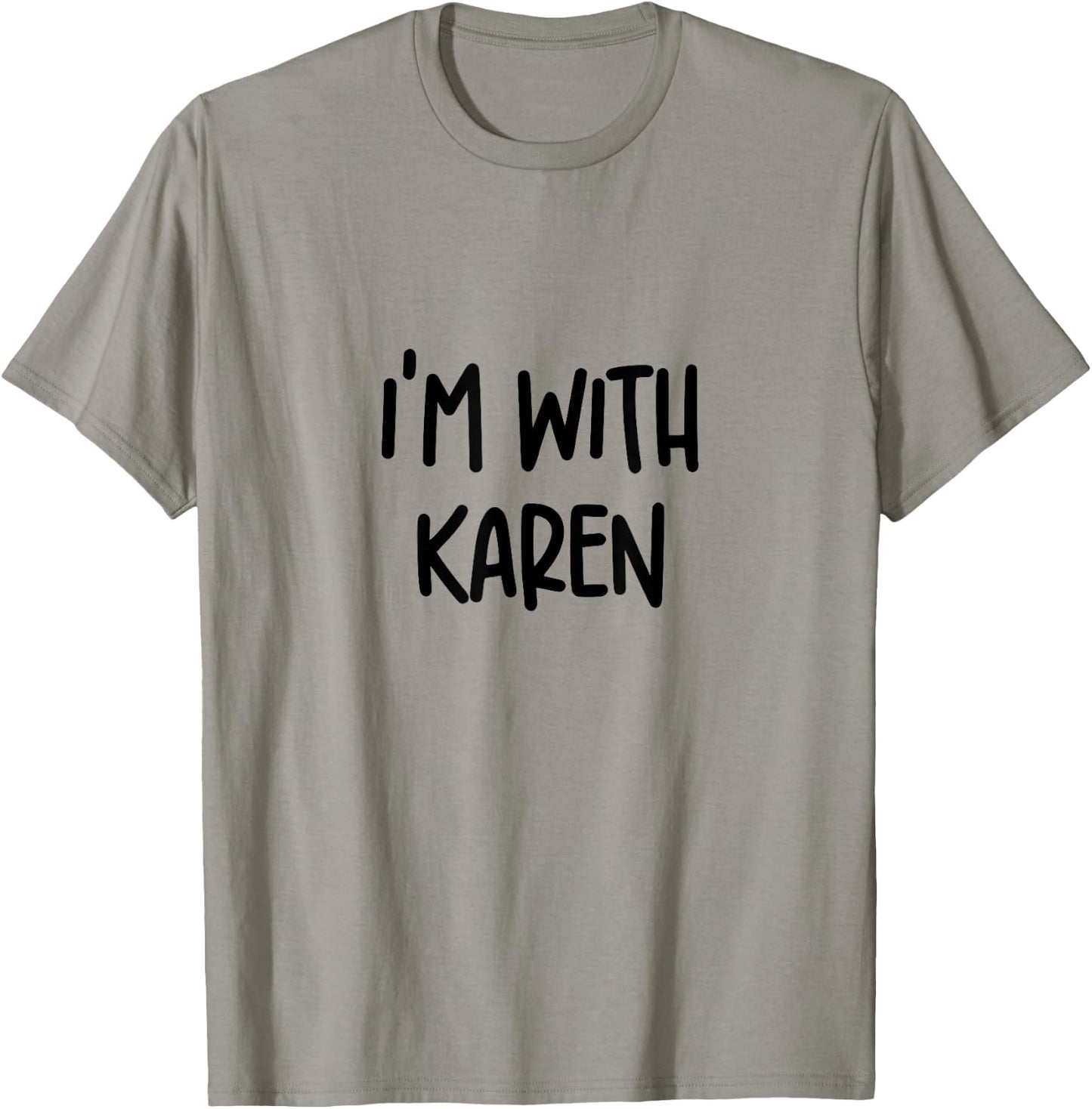 I’m With Karen Funny Karen Halloween Costume Matching T-Shirt - T-Shirt | Sand