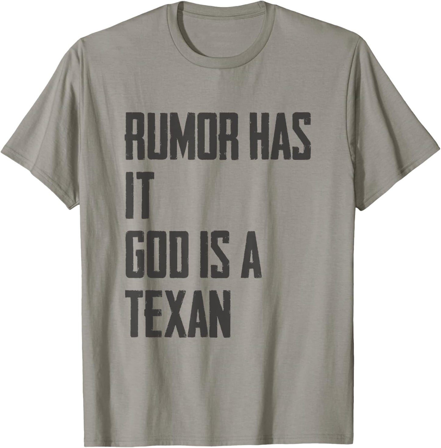 Rumor Has it God is a Texan Funny Texas Gift T-Shirt - T-Shirt | Sand
