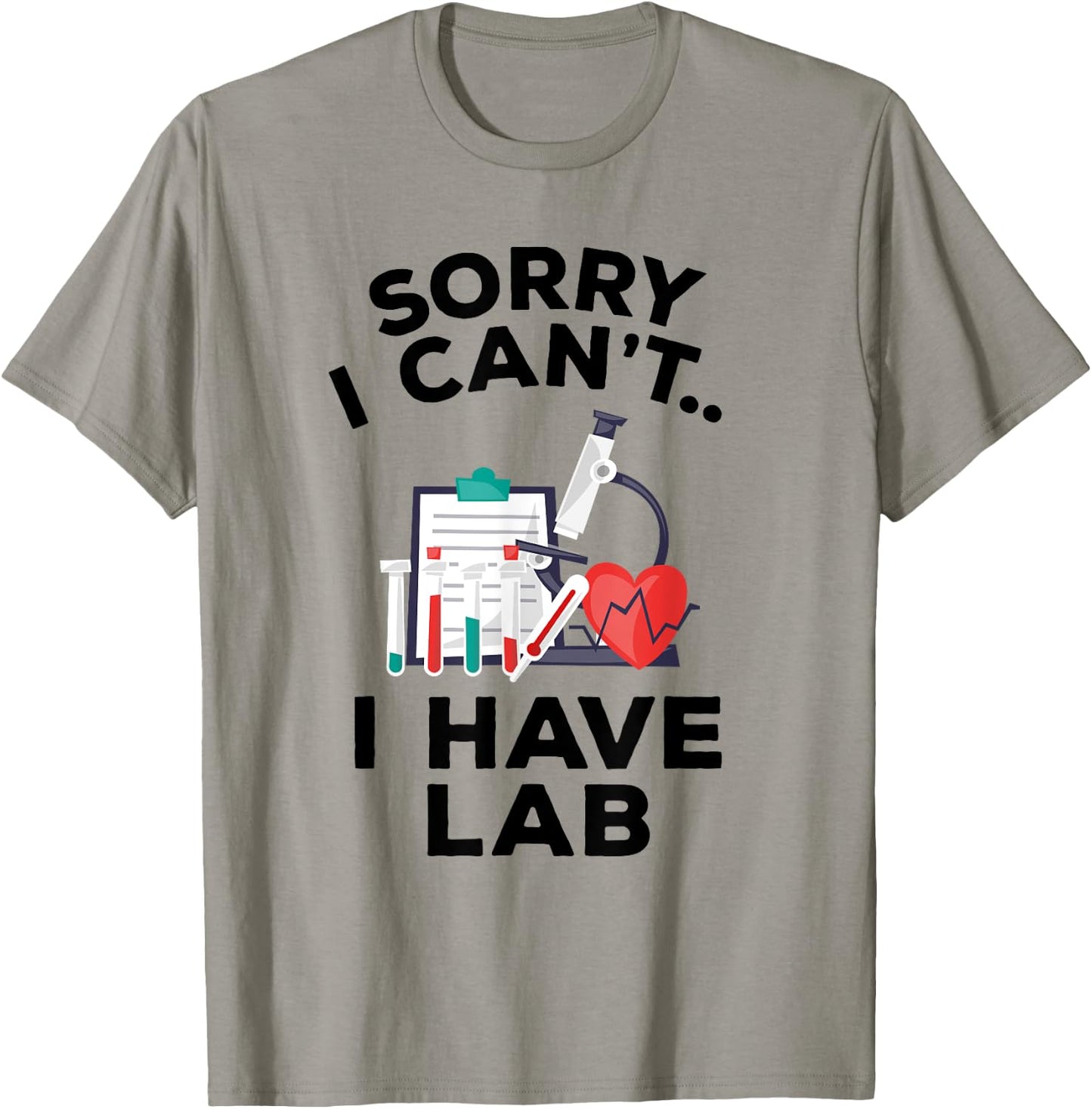 Funny Medical School Pre Med Student Gift I Have Lab T-Shirt - T-Shirt | Sand
