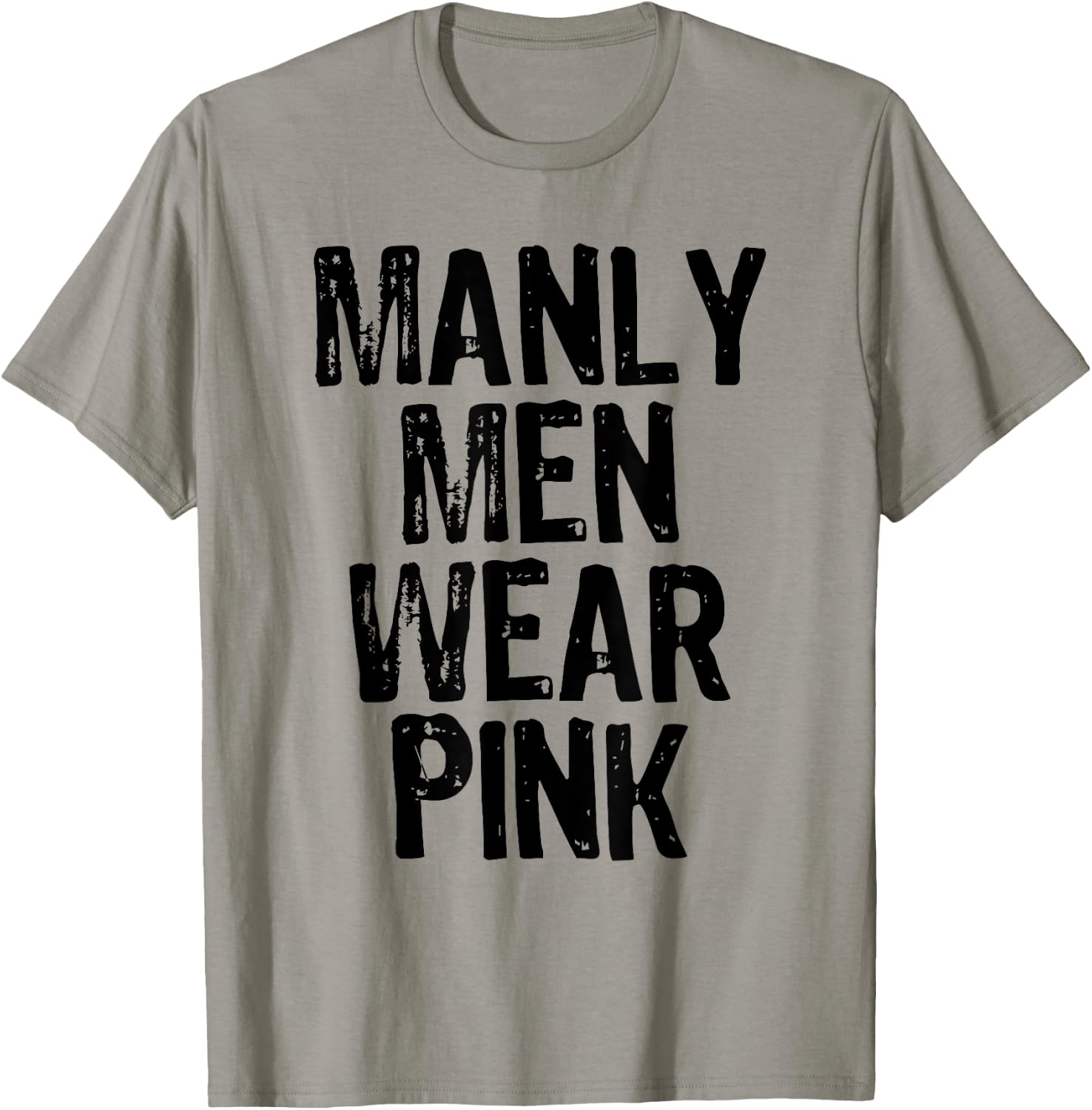 Manly Men Wear Pink - Breast Cancer Awareness T-Shirt - T-Shirt | Sand