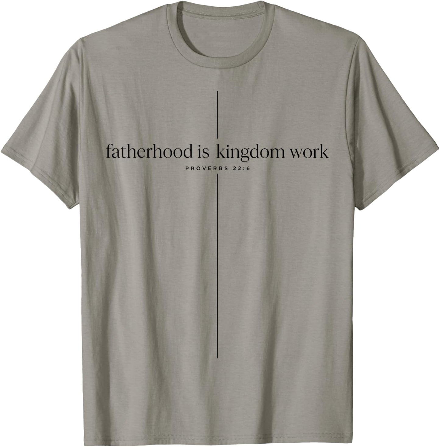 Fatherhood is Kingdom Work T-Shirt - T-Shirt | Sand