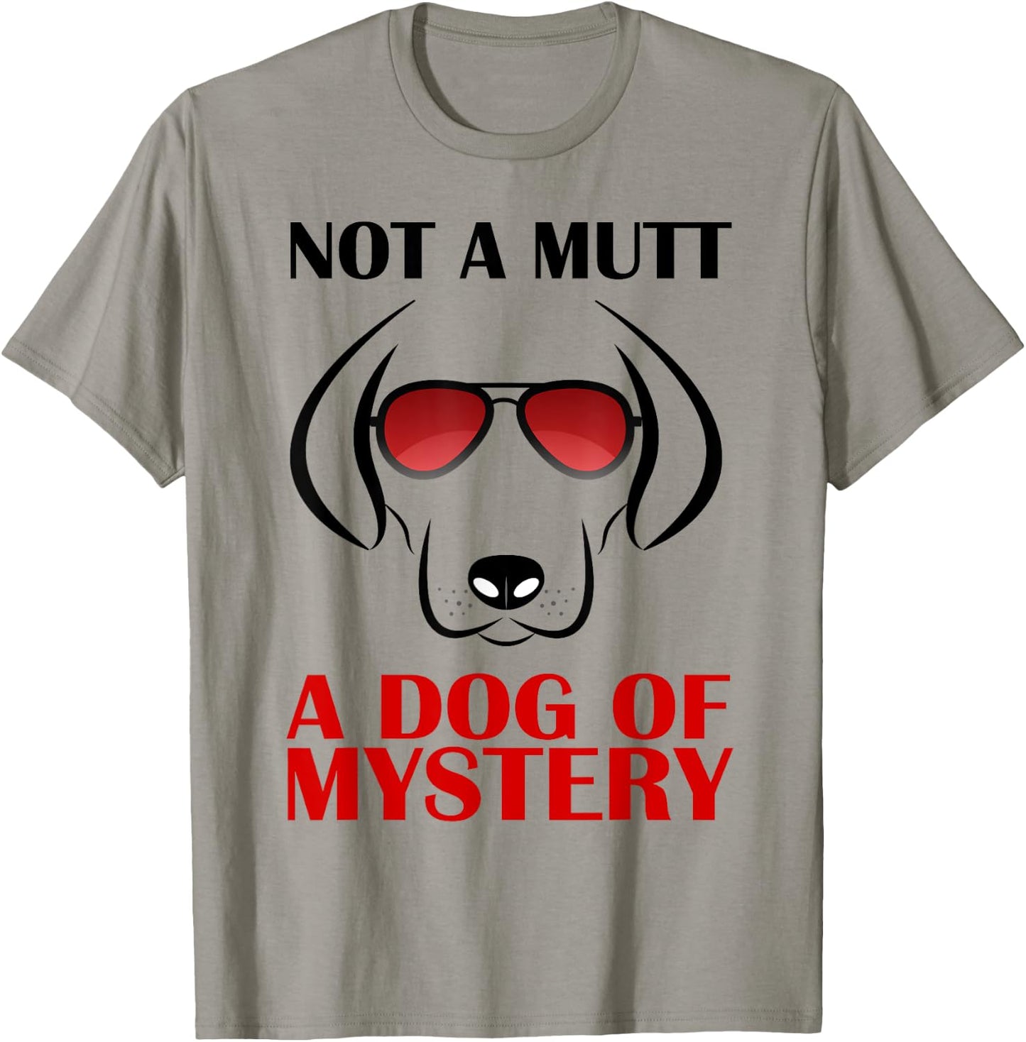 Not A Mutt A Dog Of Mystery Men Women Kids T-Shirt - T-Shirt | Sand