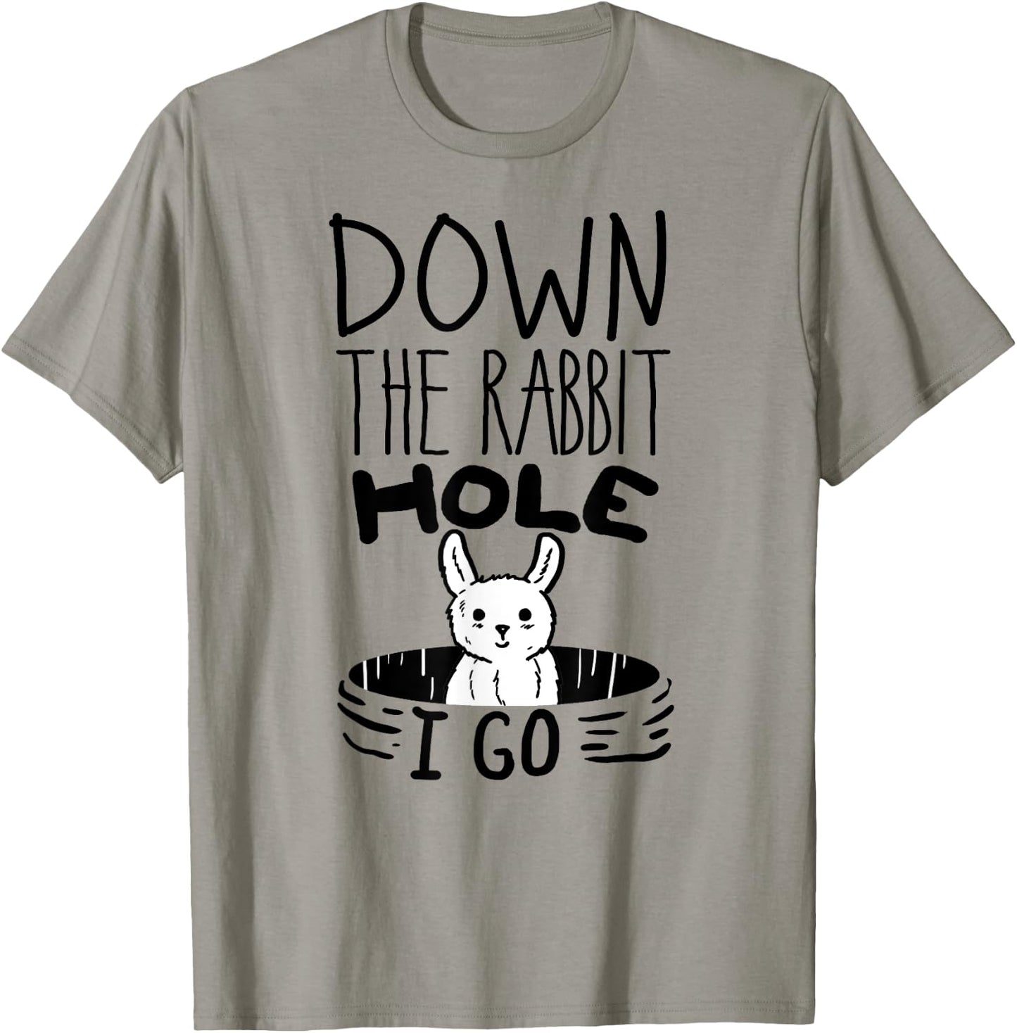 ORIGINAL Down The Rabbit Hole I Go Funny Cute Easter Shirt T-Shirt - T-Shirt | Sand