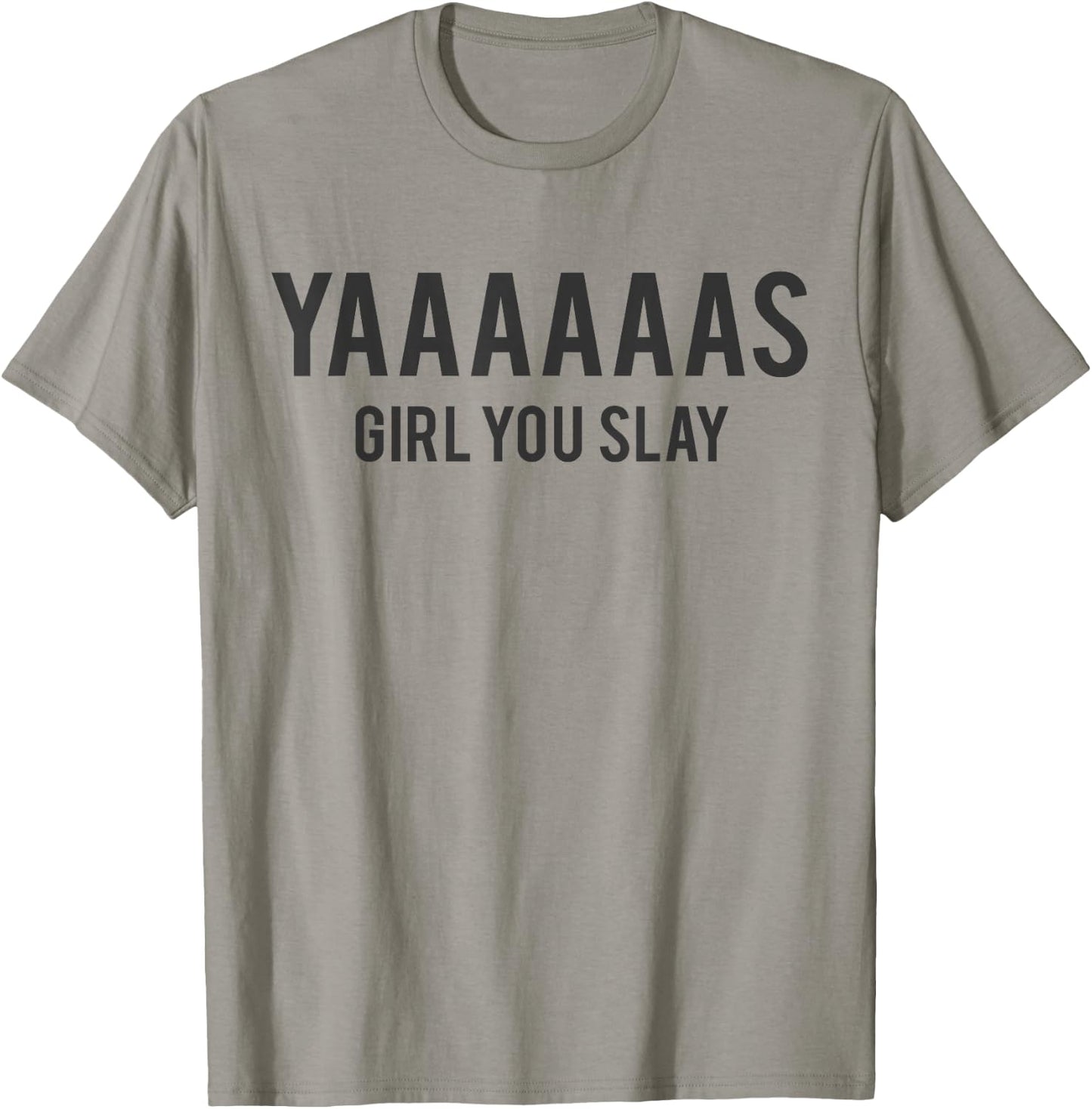 Cute Yas Girl You Slay Reality TV for Teenage Girls T-Shirt - T-Shirt | Sand