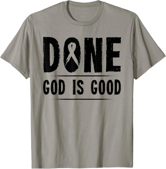 Cancer Awareness Done God is Good Survivor Gift T-Shirt - T-Shirt | Sand