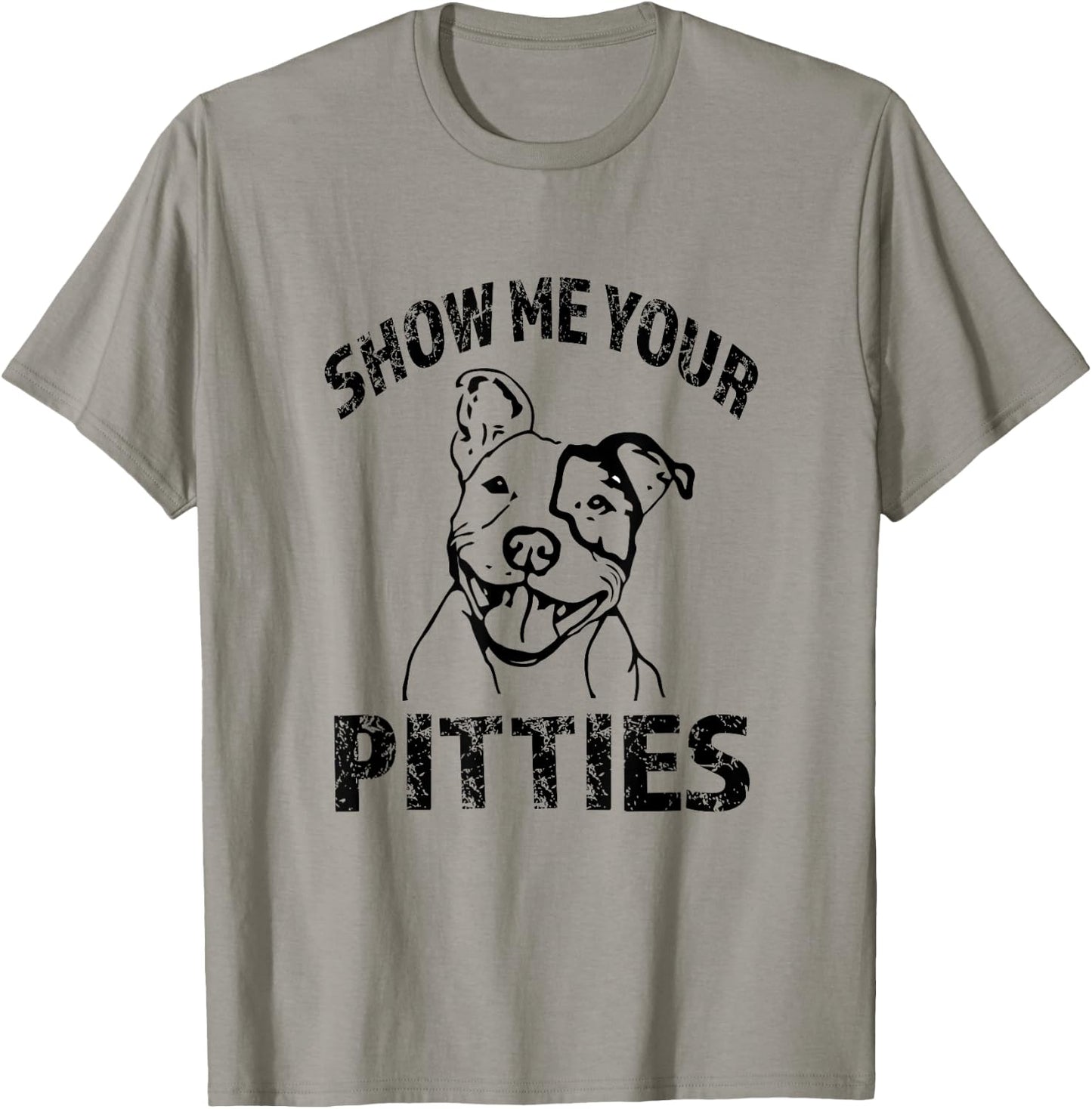 Funny Show Me Your Pitties Shirt - Pitbull owner shirt T-Shirt - T-Shirt | Sand