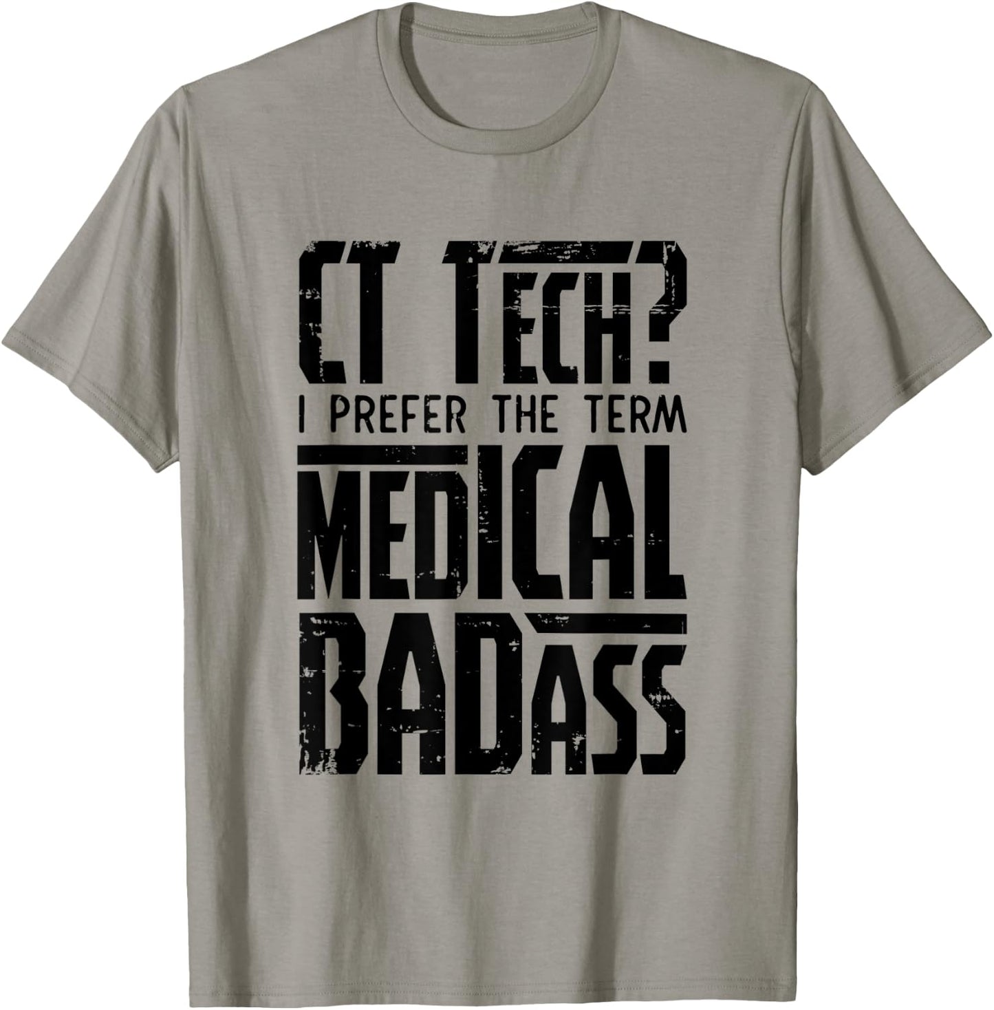 CT Tech Radiology CT Cat Scan - Medical Badass Men Women T-Shirt - T-Shirt | Sand
